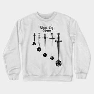 Choose Thy weapon Crewneck Sweatshirt